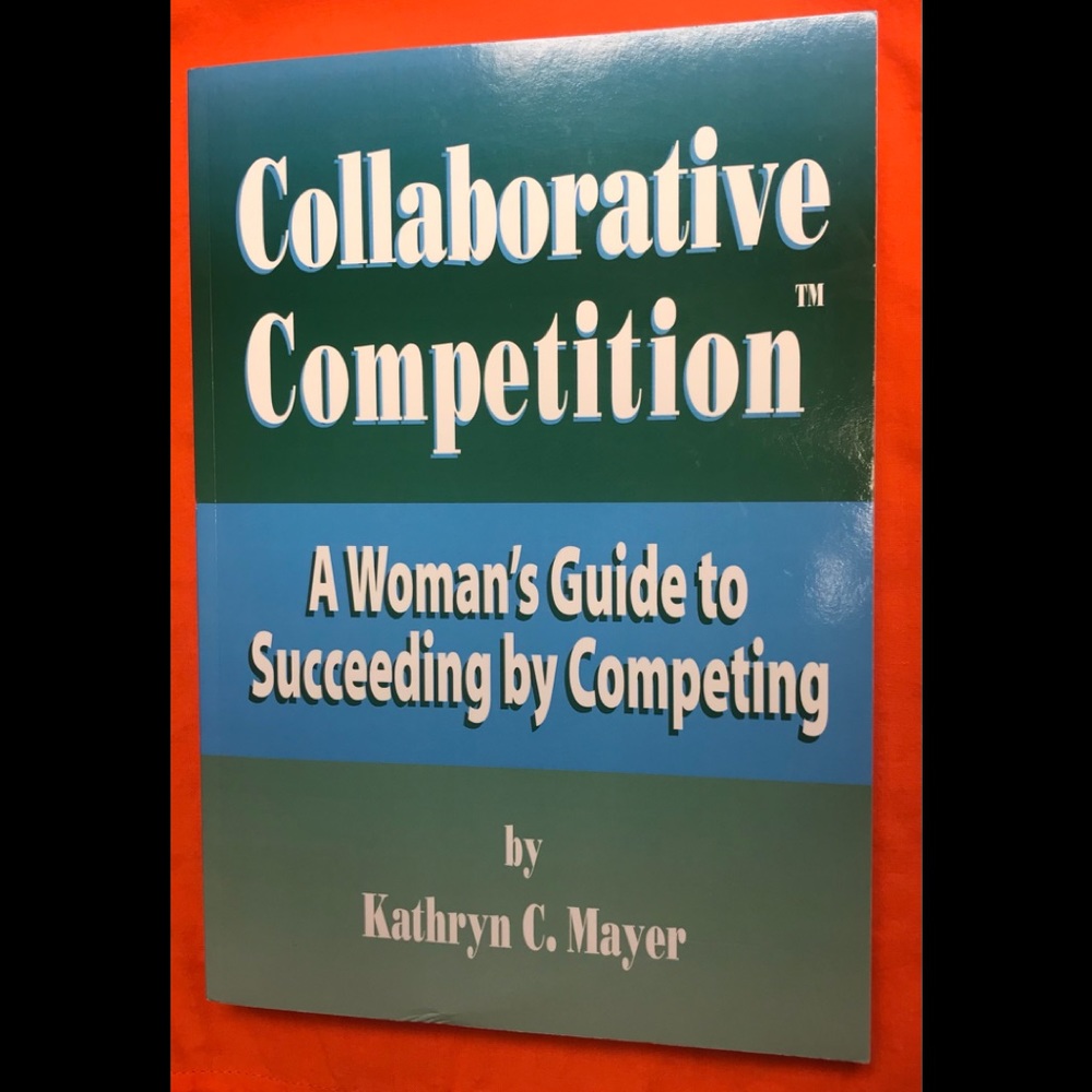 Collaborative Competition A Womans Guide to Succed